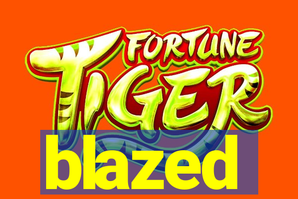 blazed