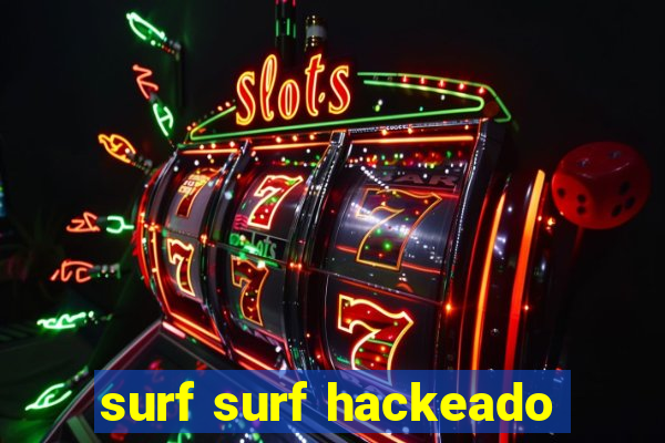 surf surf hackeado