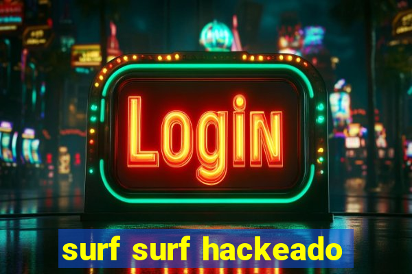 surf surf hackeado