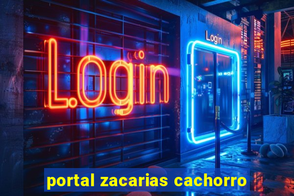 portal zacarias cachorro
