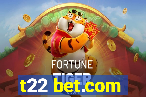 t22 bet.com