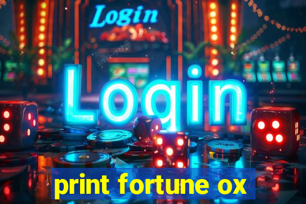 print fortune ox