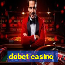 dobet casino