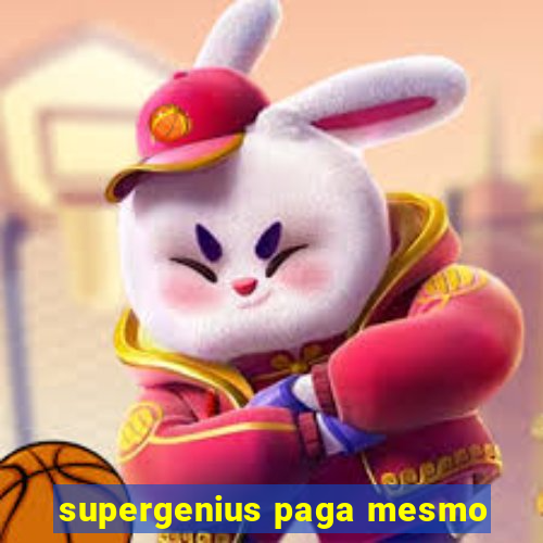 supergenius paga mesmo