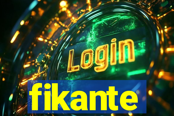 fikante