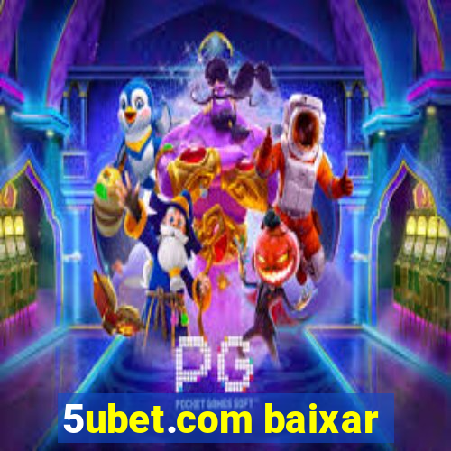 5ubet.com baixar