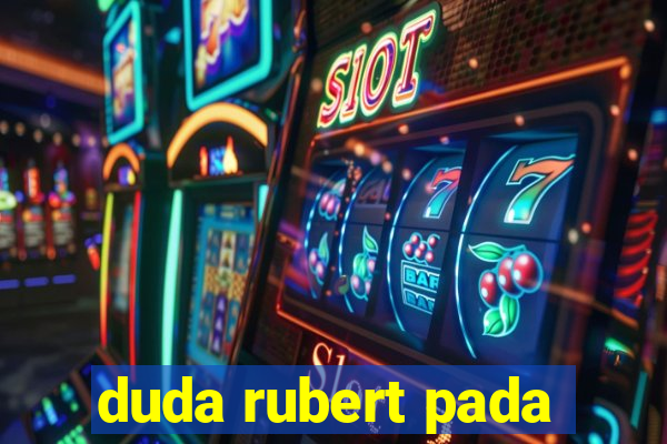 duda rubert pada