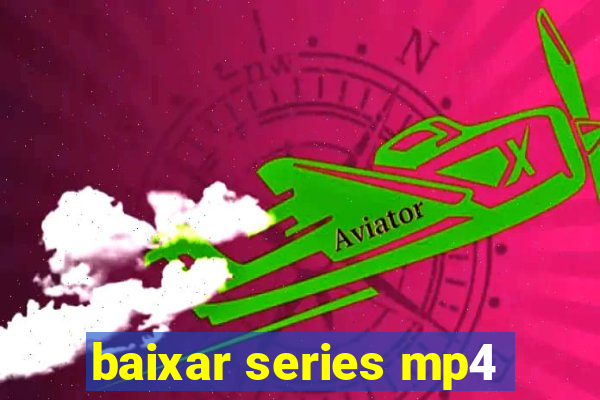 baixar series mp4