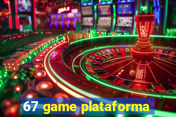 67 game plataforma