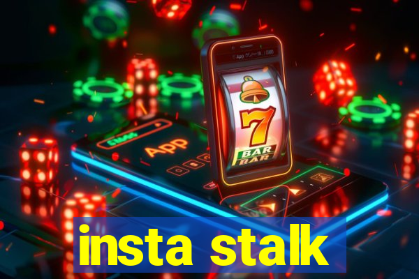 insta stalk