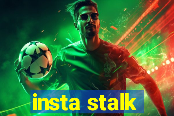 insta stalk