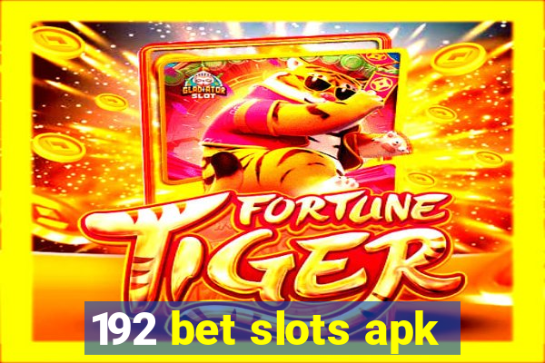 192 bet slots apk
