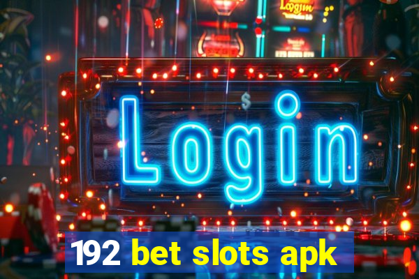 192 bet slots apk
