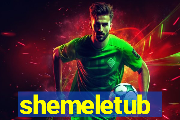 shemeletub