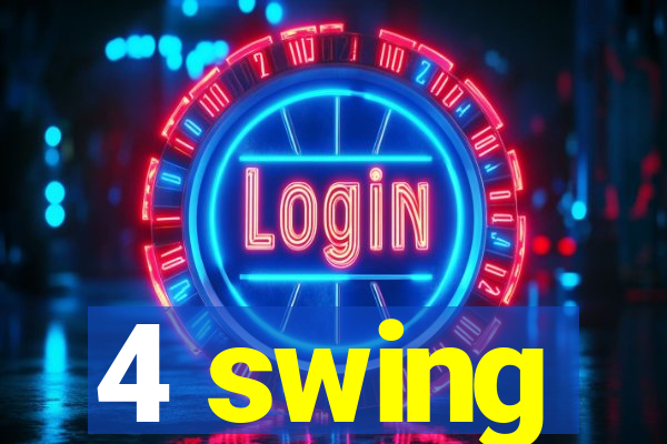 4 swing