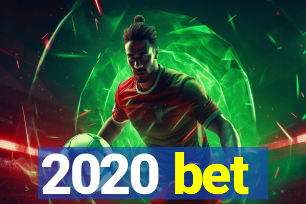 2020 bet