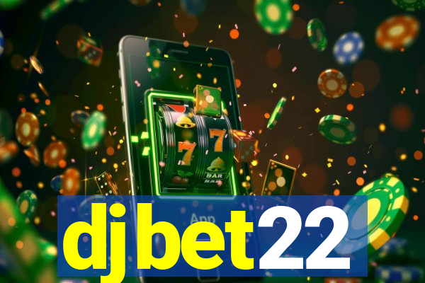 djbet22