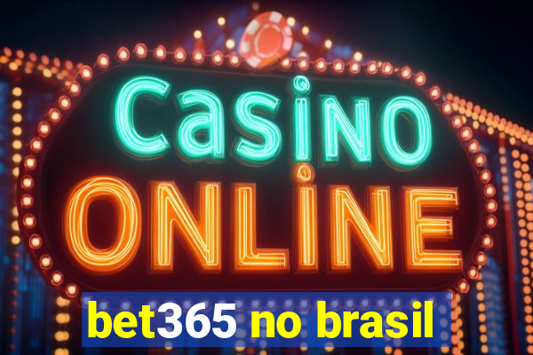 bet365 no brasil