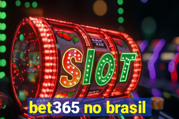 bet365 no brasil