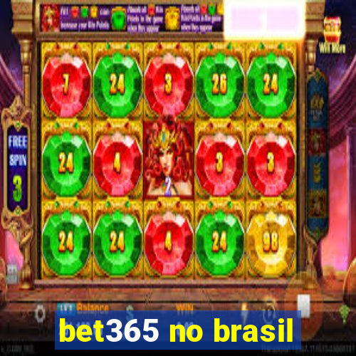 bet365 no brasil