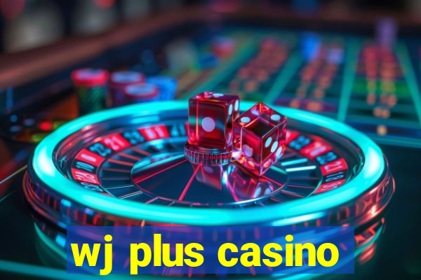 wj plus casino