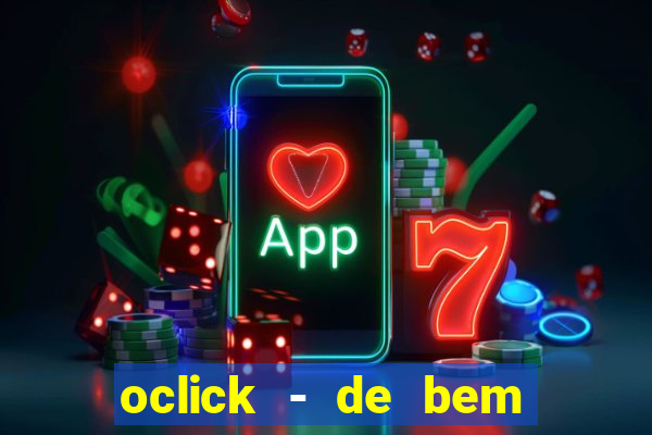 oclick - de bem com a vida resultado do jogo do bicho