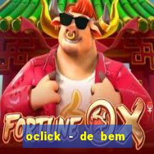oclick - de bem com a vida resultado do jogo do bicho