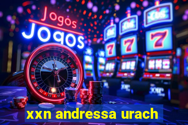 xxn andressa urach