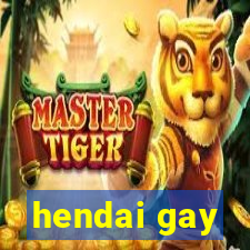 hendai gay