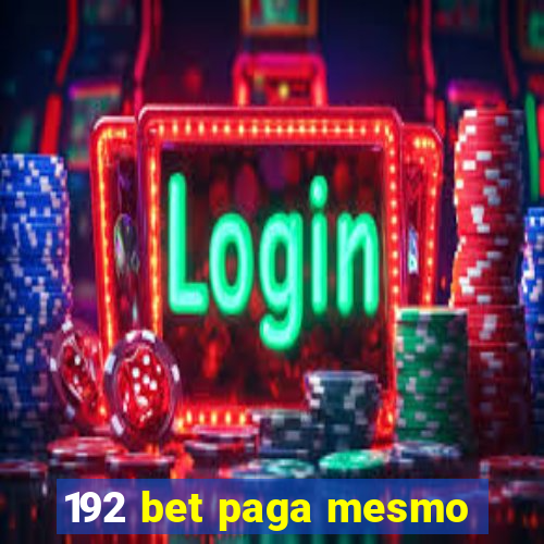 192 bet paga mesmo