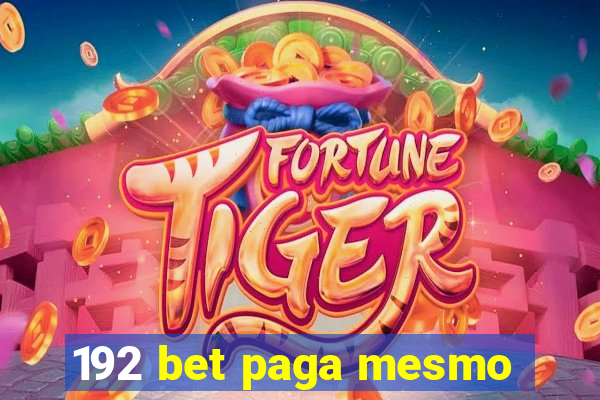 192 bet paga mesmo