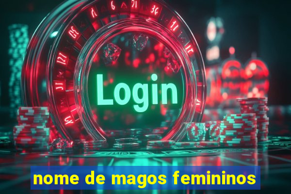 nome de magos femininos