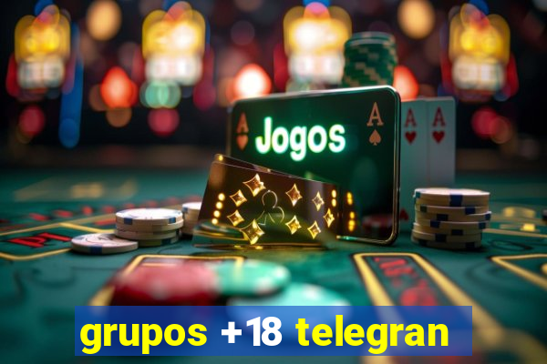 grupos +18 telegran