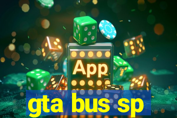 gta bus sp