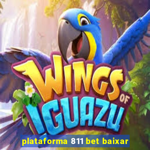 plataforma 811 bet baixar