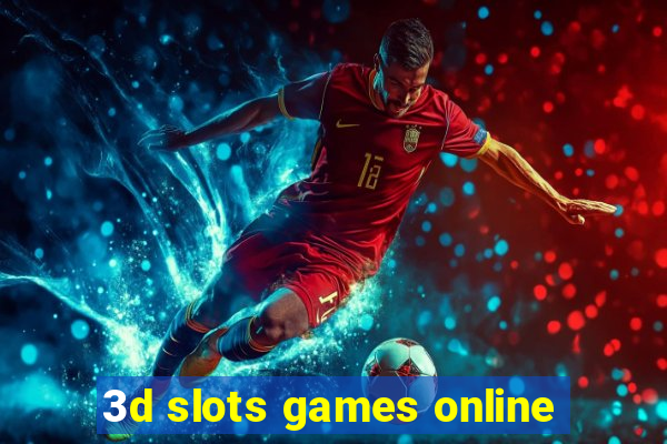 3d slots games online