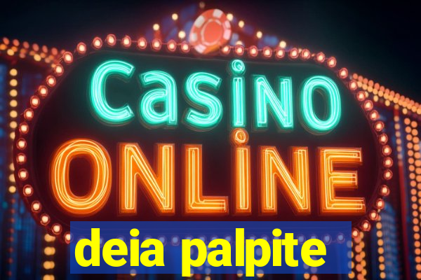 deia palpite