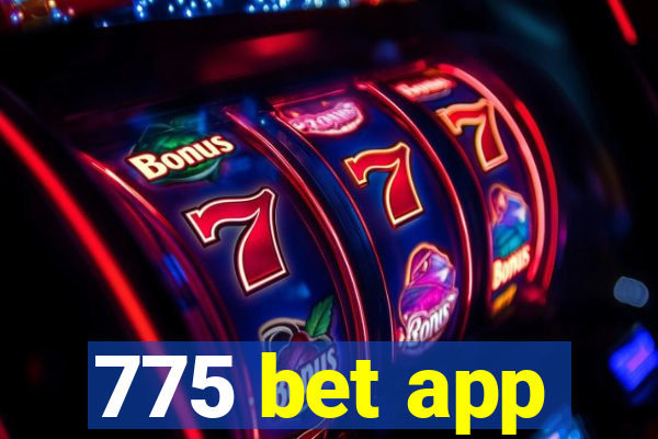 775 bet app