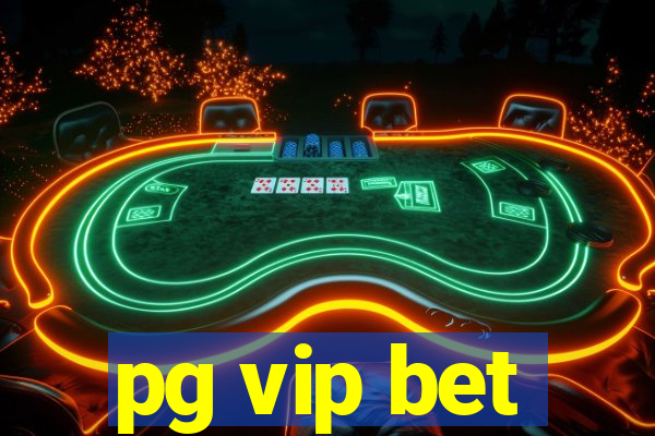 pg vip bet