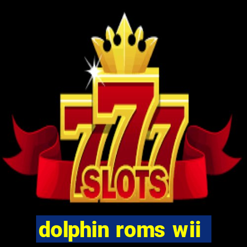 dolphin roms wii
