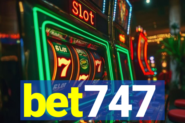 bet747