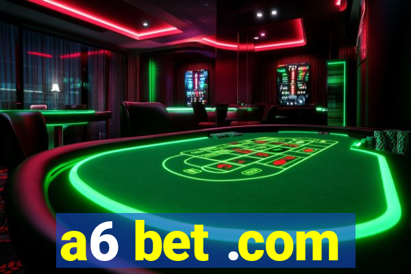 a6 bet .com