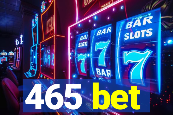 465 bet