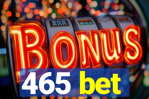 465 bet