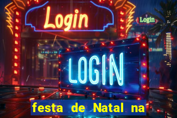 festa de Natal na escola temas