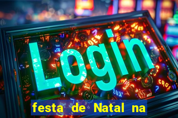festa de Natal na escola temas