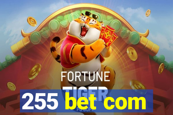 255 bet com