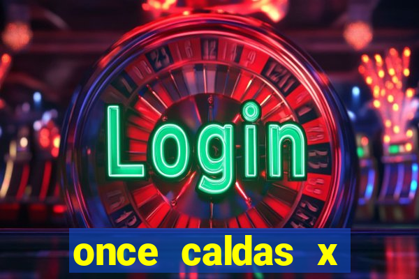 once caldas x tolima palpites