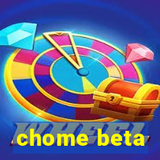 chome beta