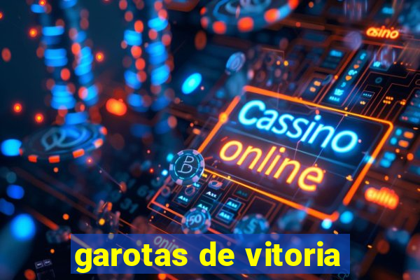 garotas de vitoria